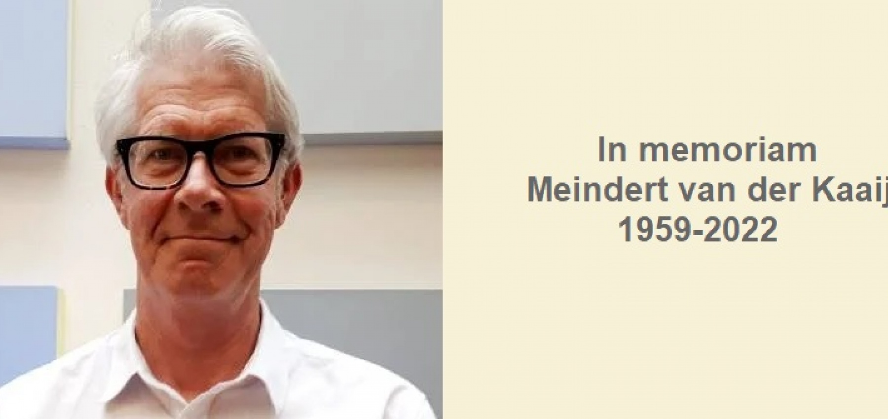 In memoriam Meindert van der Kaaij